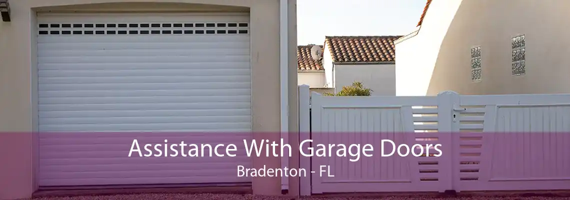 Assistance With Garage Doors Bradenton - FL