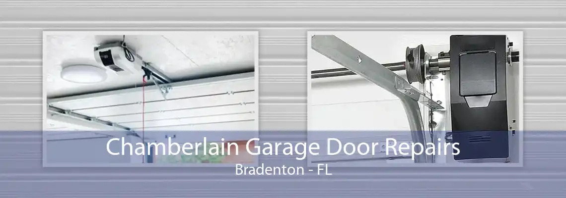 Chamberlain Garage Door Repairs Bradenton - FL