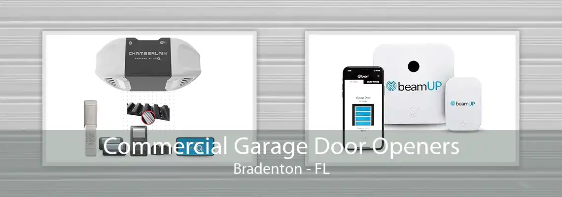 Commercial Garage Door Openers Bradenton - FL