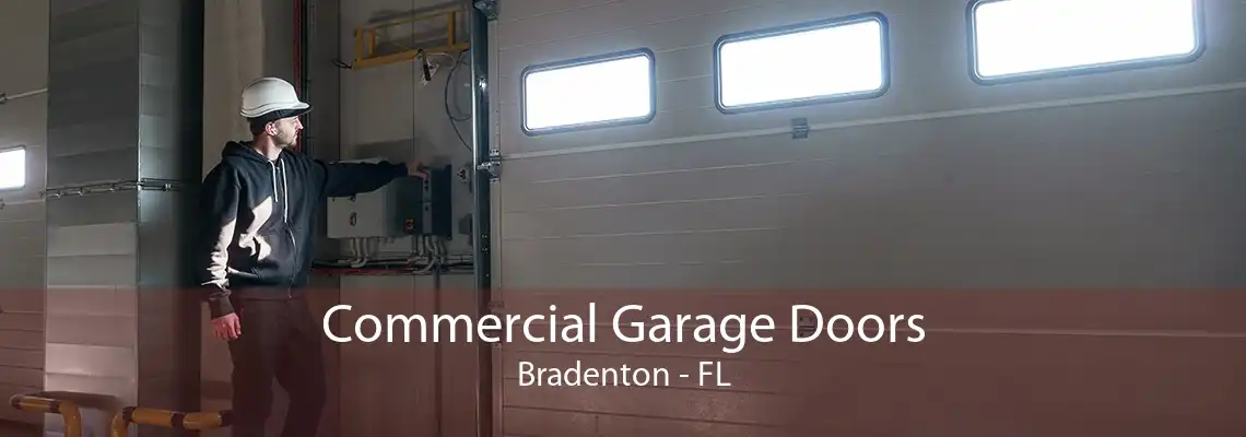 Commercial Garage Doors Bradenton - FL