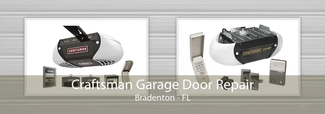 Craftsman Garage Door Repair Bradenton - FL