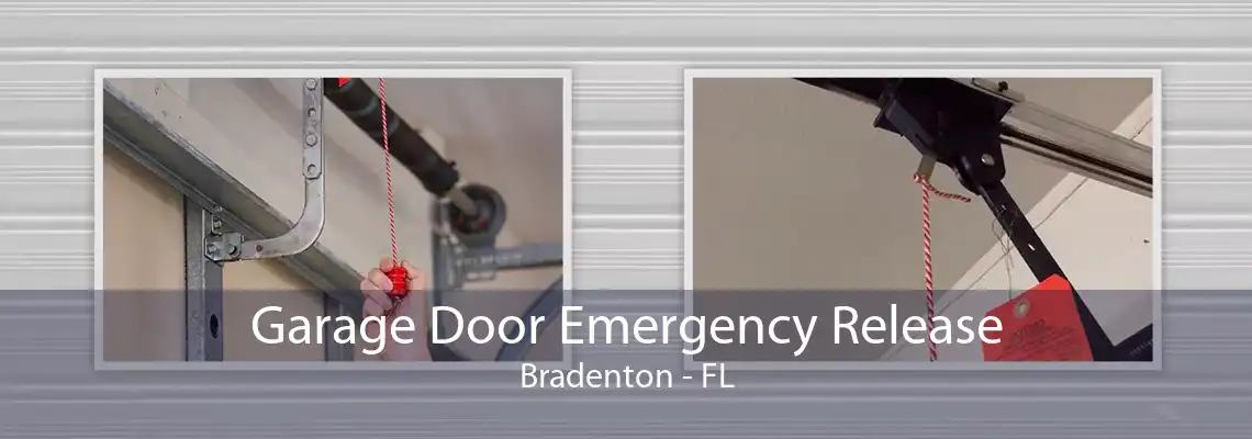 Garage Door Emergency Release Bradenton - FL