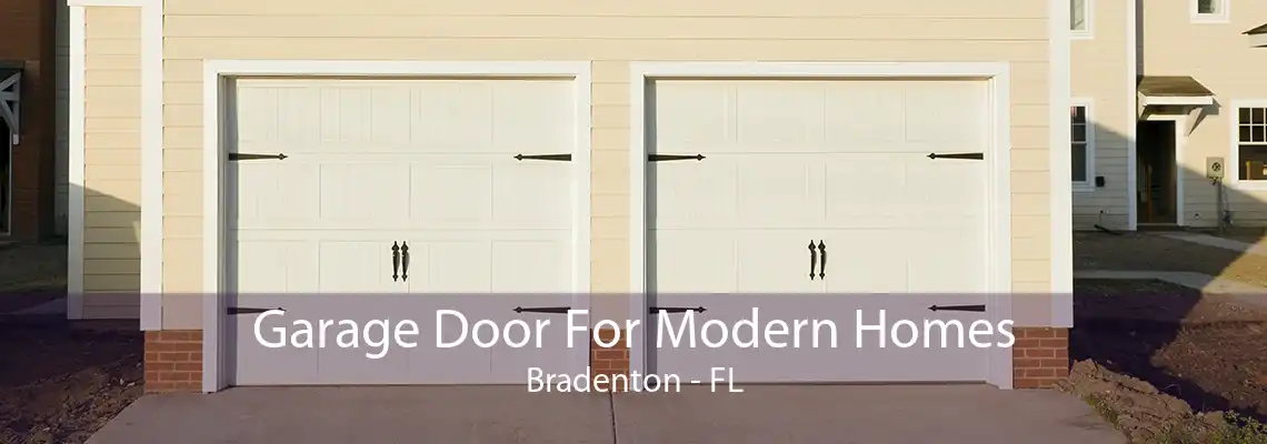 Garage Door For Modern Homes Bradenton - FL