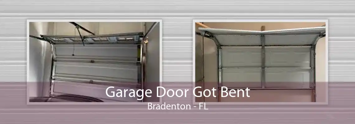 Garage Door Got Bent Bradenton - FL