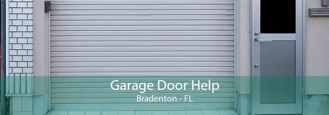 Garage Door Help Bradenton - FL