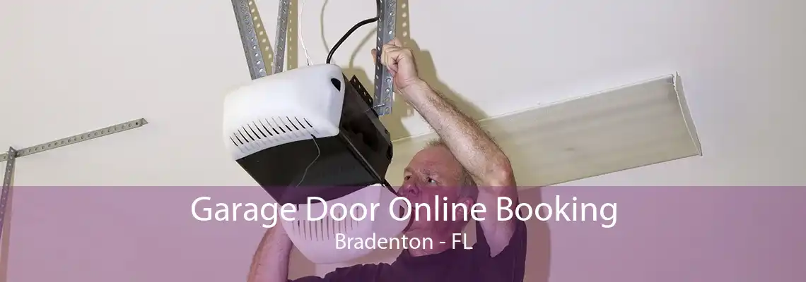 Garage Door Online Booking Bradenton - FL