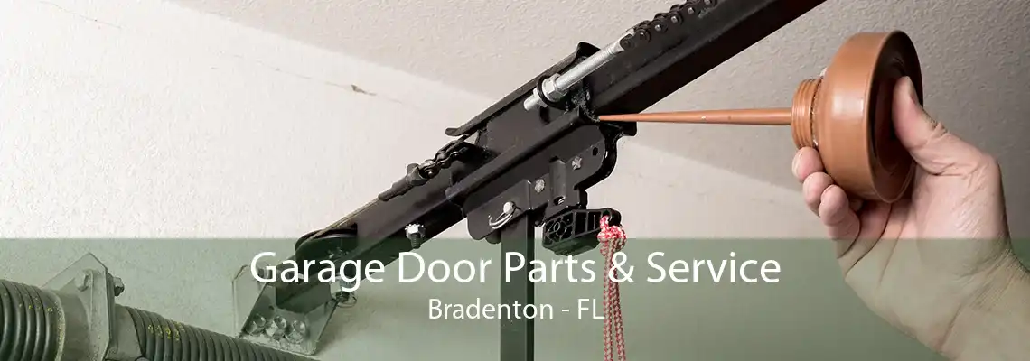 Garage Door Parts & Service Bradenton - FL