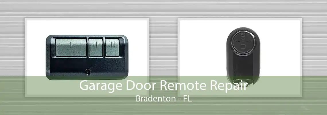 Garage Door Remote Repair Bradenton - FL