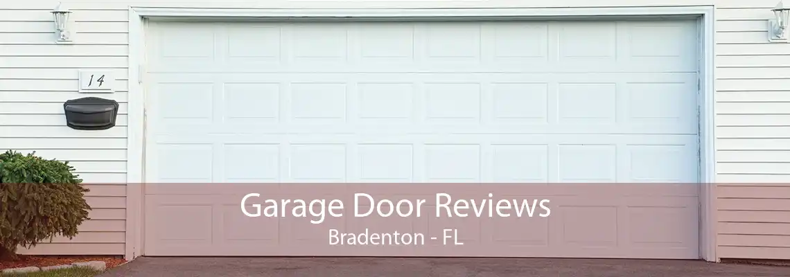 Garage Door Reviews Bradenton - FL