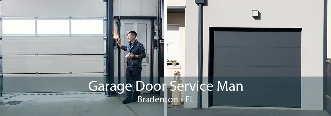 Garage Door Service Man Bradenton - FL