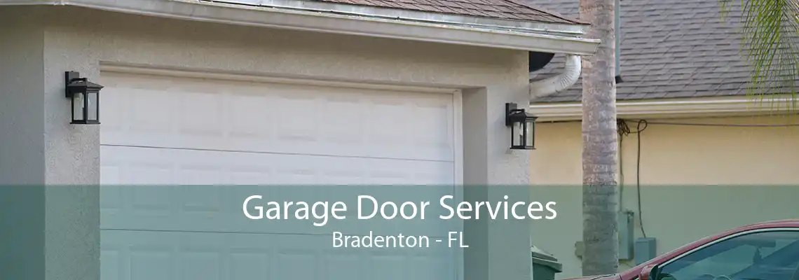 Garage Door Services Bradenton - FL