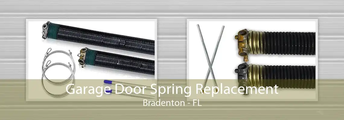 Garage Door Spring Replacement Bradenton - FL