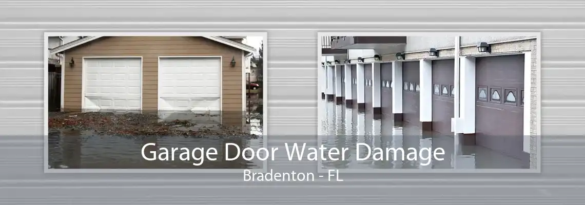 Garage Door Water Damage Bradenton - FL