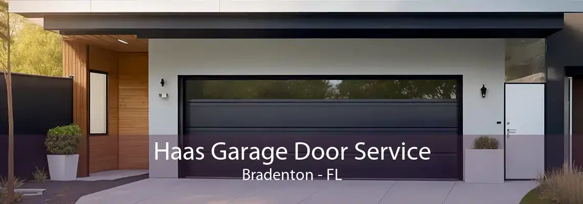 Haas Garage Door Service Bradenton - FL