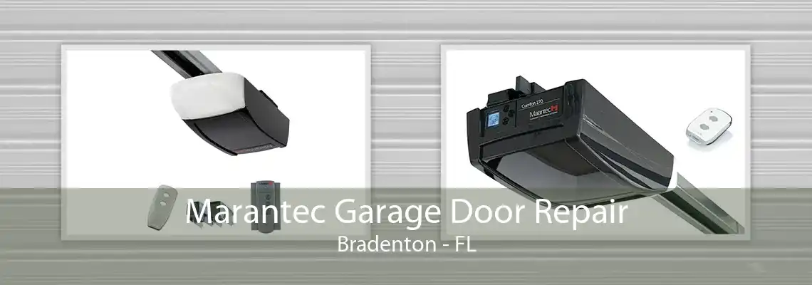 Marantec Garage Door Repair Bradenton - FL