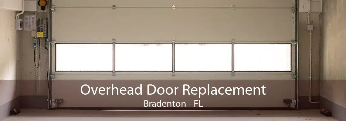 Overhead Door Replacement Bradenton - FL