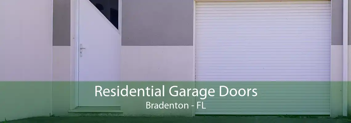 Residential Garage Doors Bradenton - FL