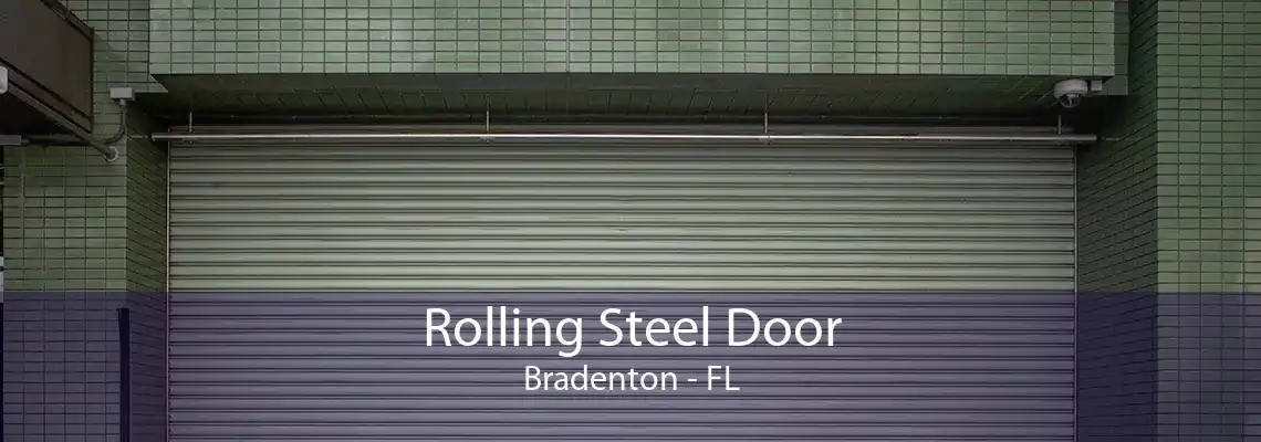 Rolling Steel Door Bradenton - FL