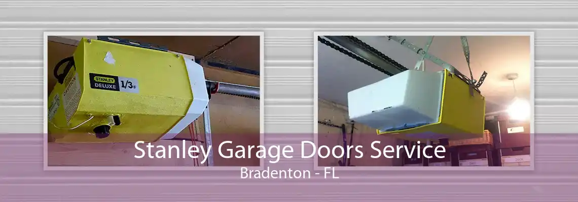 Stanley Garage Doors Service Bradenton - FL